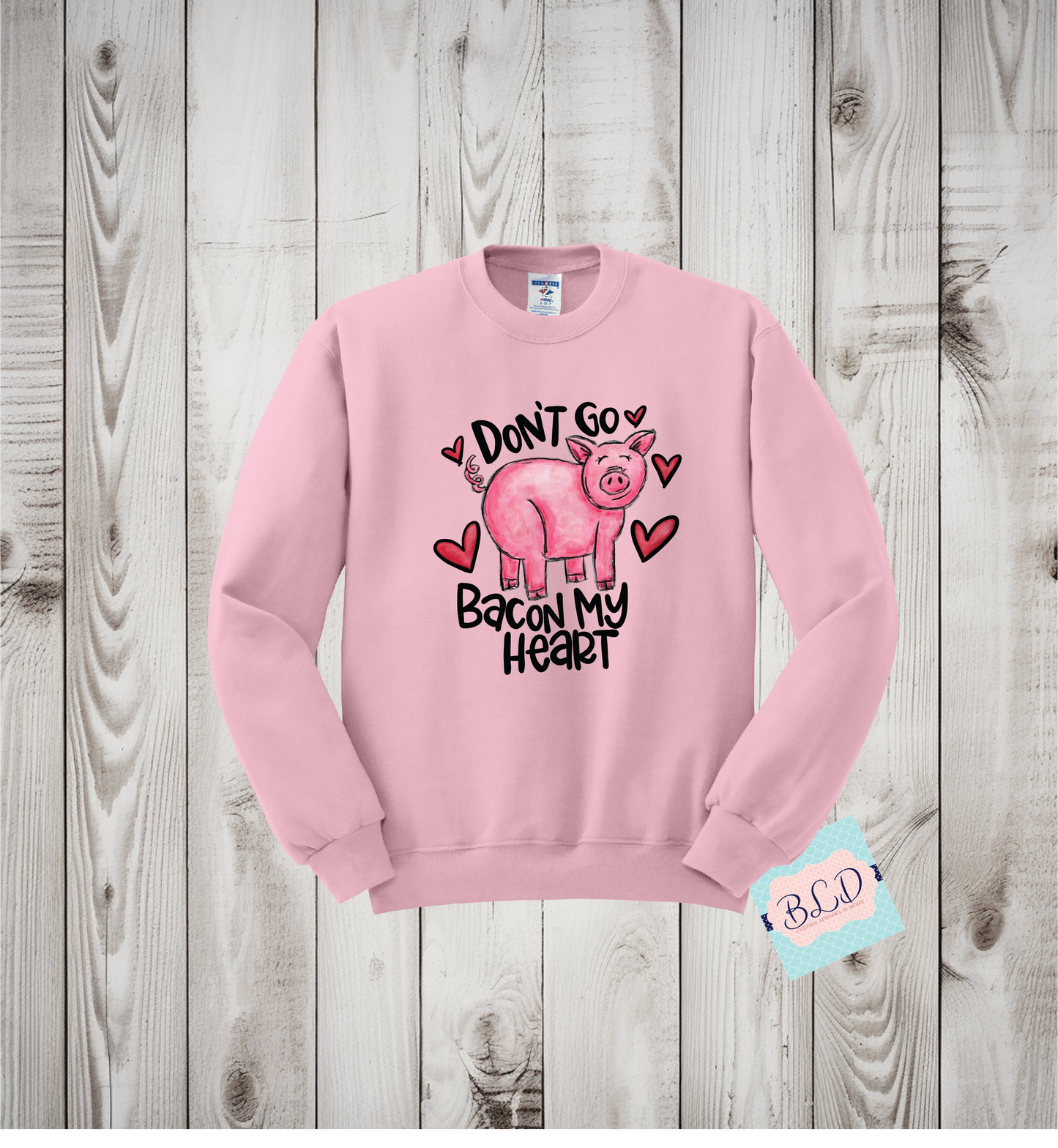 Don't Go Bacon My Heart  Adult Valentine's Crewneck Sweatshirt