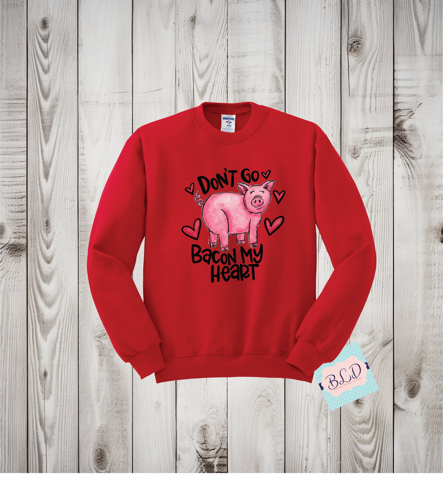 Don't Go Bacon My Heart  Adult Valentine's Crewneck Sweatshirt