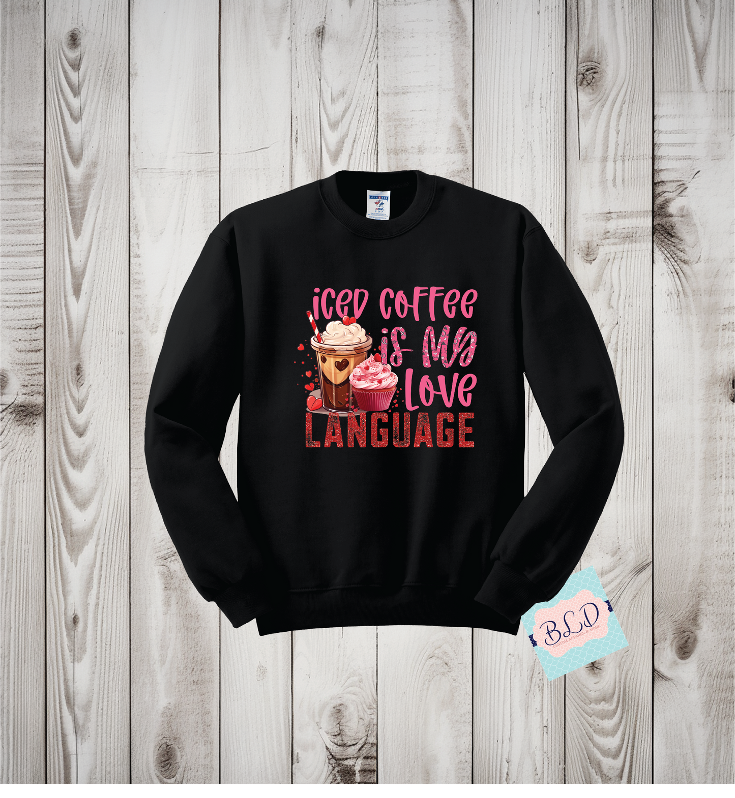Iced Coffee is my Love Language Adult Valentine's Crewneck Sweatshirt