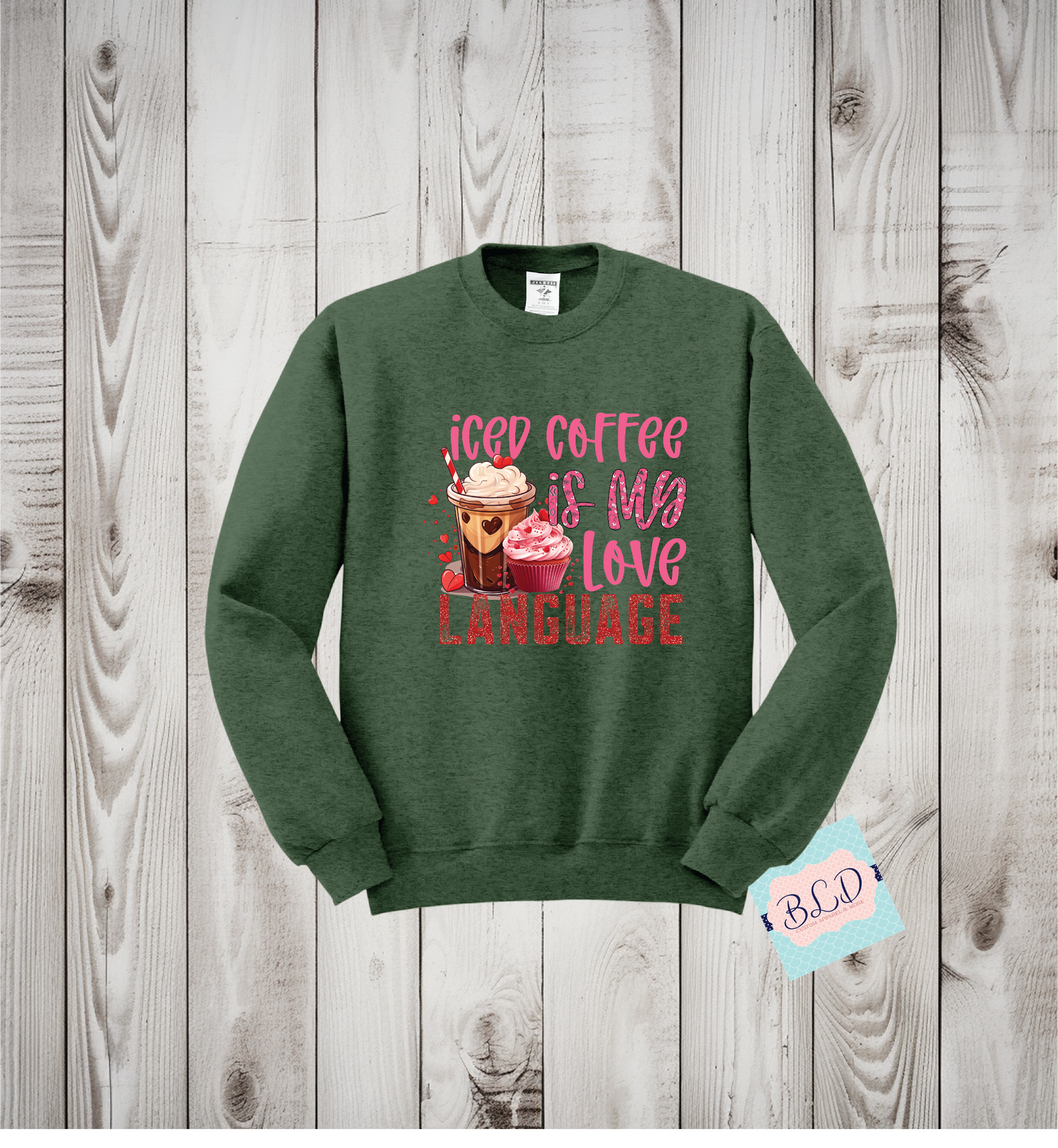 Iced Coffee is my Love Language Adult Valentine's Crewneck Sweatshirt